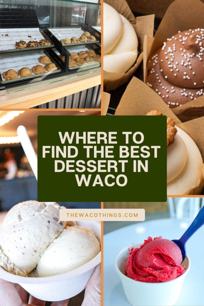 Where To Find The Best Dessert In Waco (1)