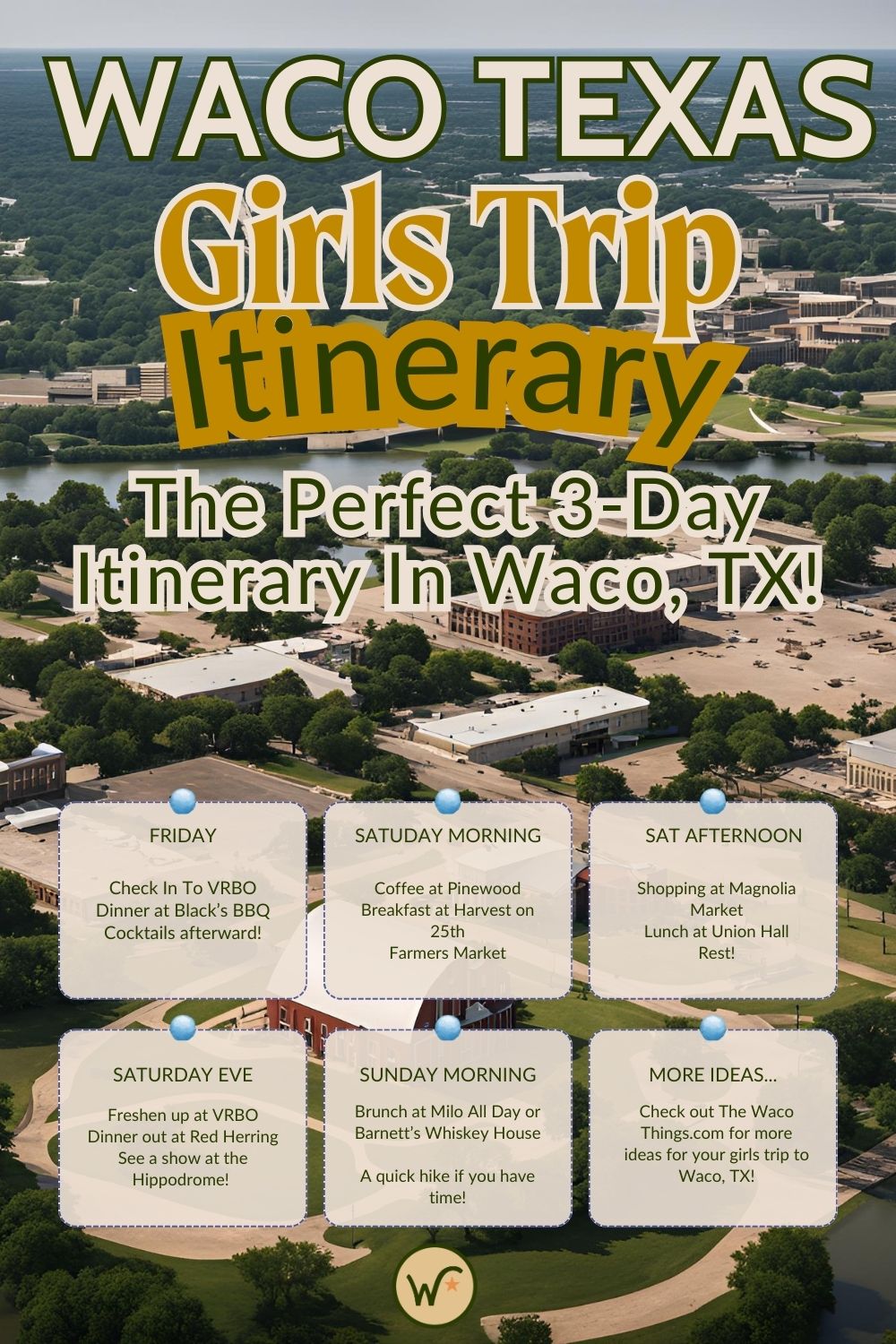 WACO TX GIRLS TRIP ITINERARY